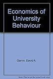 The economics of university behavior