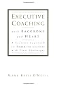 Executive Coaching with Backbone and Heart: A Systems Approach to Engaging Leaders with Their Challenges (Jossey-Bass Business & Management)