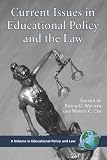 Current Issues in Educational Policy and the Law (PB) (Educational Policy and Law)