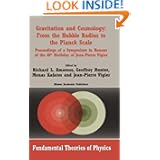 Gravitation and Cosmology: From the Hubble Radius to the Planck Scale (Fundamental Theories of... by Richard L. Amoroso, G. Hunter, Menas Kafatos and J.P. Vigier
