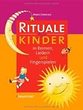 Produkt-Bild: Rituale f&uuml;r Kinder: in Reimen, Liedern und Fingerspielen