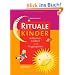 Rituale f�r Kinder: in Reimen, Liedern und Fingerspielen
