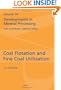 Coal Flotation and Fine Coal Utilization (Developments in Mineral Processing)