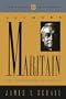 Jacques Maritain: The Philosopher in Society (20th Century Political Thinkers)