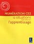 Num�ration CE2 : 12 situations pour consolider l'apprentissage
