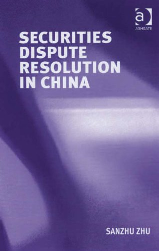 Securities Dispute Resolution in China, by Sanzhu Zhu