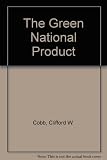 The green national product : a proposed index of sustainable economic welfare