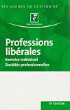 Revue Groupe Revue Fiduciaire  / Professions libérales : Exercice individuel, Sociétés professionnelles