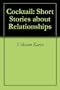 Cocktail: Short Stories about Relationships