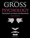 Psychology: The Science of Mind and Behaviour, 6th edition