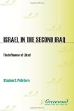 Israel in the Second Iraq War: The Influence of Likud (Praeger Security International)