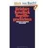 Begriffsgeschichten: Studien zur Semantik und Pragmatik der politischen und sozialen Sprache (suhrkamp taschenbuch wissenschaft)