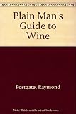 The plain man's guide to wine
