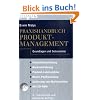 Praxishandbuch Produktmanagement: Grundlagen und Instrumente Mit CD-ROM