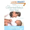 The Contented Baby's First Year: The secret to a calm and contented baby: A Month-by-month Guide to Your Baby's Development