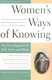 Women's Ways of Knowing: The Development of Self, Voice, and Mind