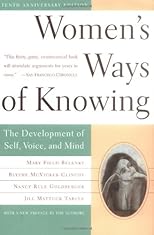 Women's Ways of Knowing: The Development of Self, Voice, and Mind