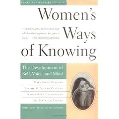 Women's Ways Of Knowing: The Development Of Self, Voice, and Mind 10th Anniversary Edition