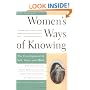 Women's Ways Of Knowing: The Development Of Self, Voice, And Mind 10th Anniversary Edition