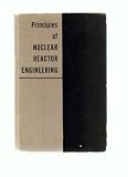 Principles of Nuclear Reactor Engineering