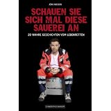 Schauen Sie sich mal diese Sauerei an - 20 wahre Geschichten vom Lebenrettenvon "J�rg Nie�en"