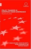 Policy Transfer in European Union Governance: Regulating the Utilities (Routledge Advances in European Politics): Regulating the Utilities (Routledge Advances in European Politics)