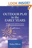 OUTDOOR PLAY EARLY YEARS 2ED: Management and Innovation