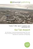 Kai Tak Airport: Kai Tak Airport, Hong Kong International Airport, Air Hong Kong, Hong Kong Airways, Victoria Harbour, Song Dynasty, Fleet Air Arm, Government of Hong Kong