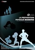 La pr�paration physique moderne - Optimisation des techniques de pr�paration � la haute performance
