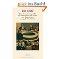 Die Taufe: Eine Orientierungshilfe zu Verst�ndnis und Praxis der Taufe in der evangelischen Kirche. (EKD-Denkschriften)