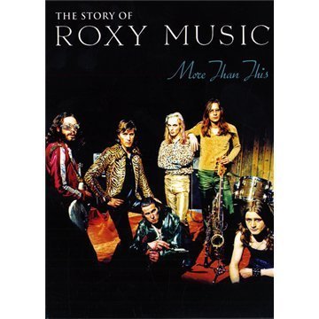 Roxy Music - More Than This - The Story Of Roxy Music [DVD] [2008] [NTSC]