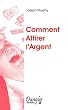 Comment attirer l'argent