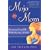 Mojo Mom: Nurturing Your Self While Raising a Family