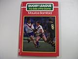 Rugby League : the skills of the game