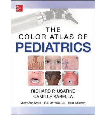 [(Color Atlas of Pediatrics)] [Author: Richard P. Usatine] published on (December, 2014)