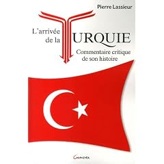 L'arriv�e de la Turquie : Commentaire critique de son histoire