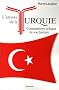 L'arriv�e de la Turquie : Commentaire critique de son histoire
