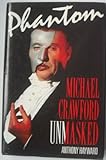 Phantom : Michael Crawford unmasked