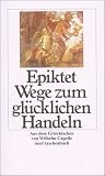 Wege zum gl�cklichen Handeln (insel taschenbuch)