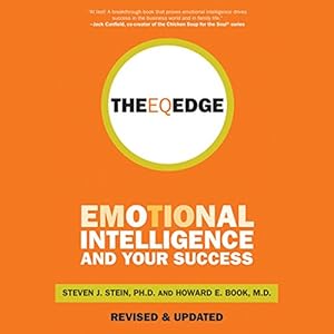 The EQ Edge: Emotional Intelligence and Your Success