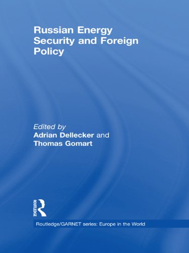 Russian Energy Security and Foreign Policy (Routledge/GARNET series)