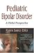 Search : Pediatric Bipolar Disorder: A Global Perspective