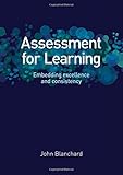 Assessment for learning : embedding excellence and consistency