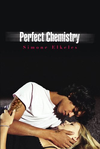 Perfect Chemistry (A Perfect Chemistry Novel) by Simone Elkeles