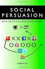 Social Persuasion: Making Sense of Social Media for Small Business