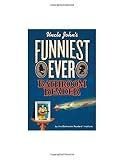 Uncle John's Funniest Ever Bathroom Reader (Uncle John's Bathroom Reader)