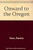 Onward to the Oregon