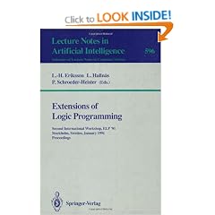 Extensions of Logic Programming: Second International Workshop, ELP '91, Stockholm, Sweden, January 27-29, 1991. Proceedings (Lecture Notes in ... / Lecture Notes in Artificial Intelligence)