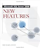 Microsoft® SQL Server 2008 New Features (Microsoft Sql Server)