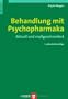 Behandlung mit Psychopharmaka. Aktuell und ma�geschneidert